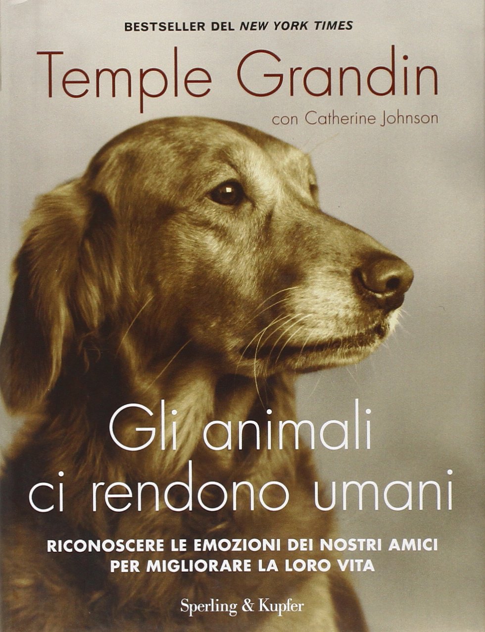Gli animali ci rendono umani. Riconoscere le emozioni dei nostri amici per migliorare la loro vita Pets