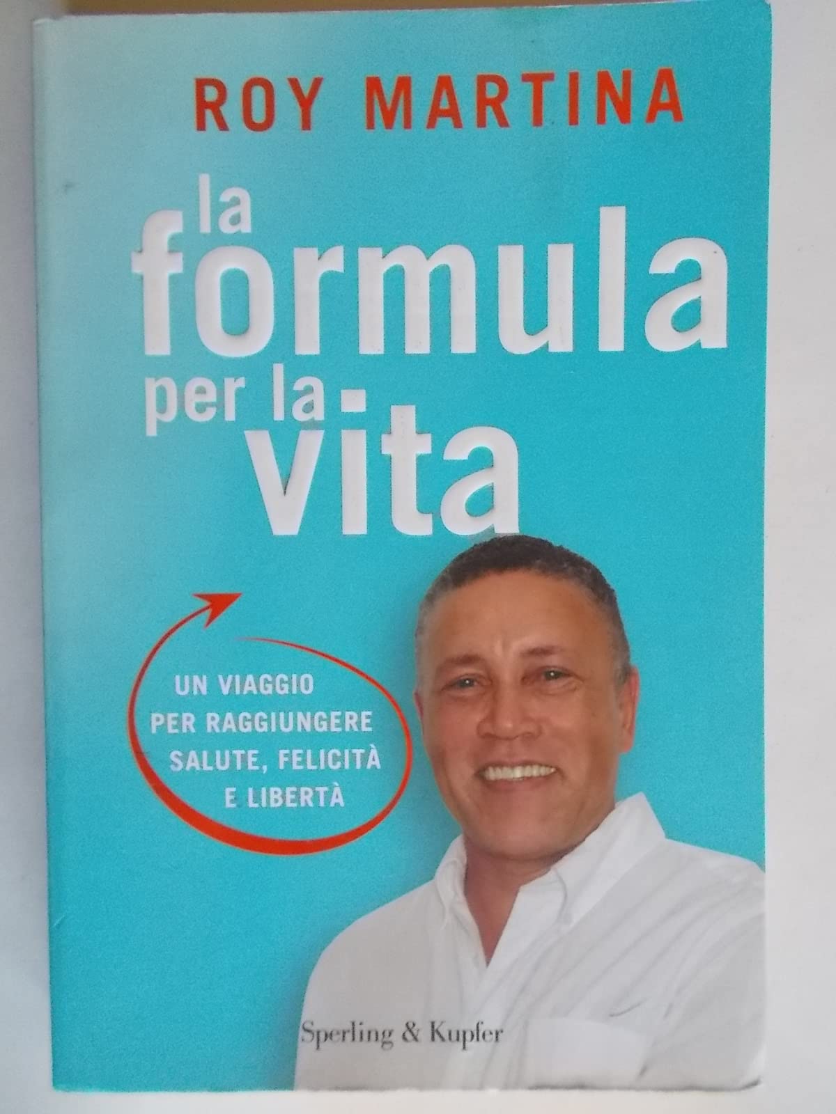 La formula per la vita. Un viaggio per raggiungere salute, felicità e libertà book