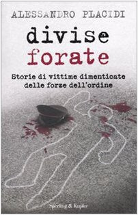 Divise forate. Storie di vittime dimenticate delle forze dell'ordine book