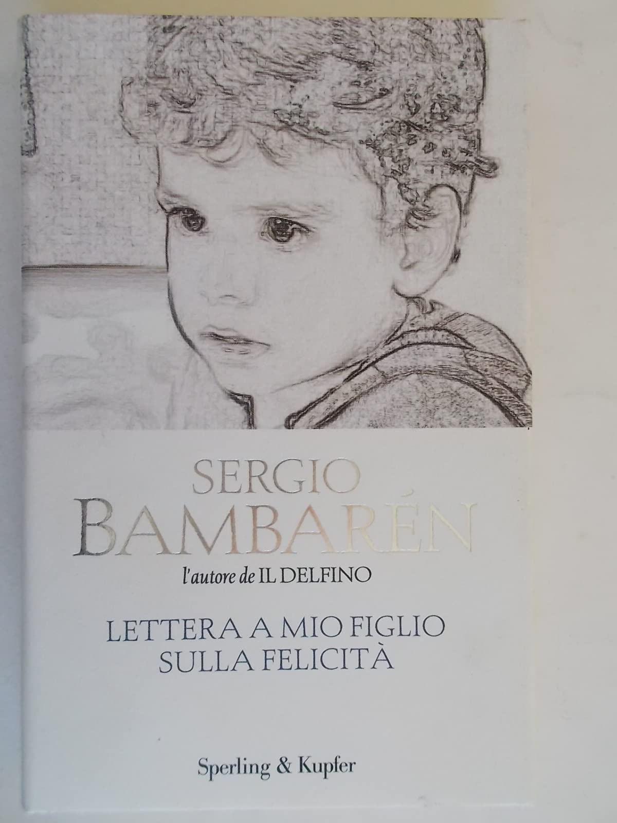 Lettera a mio figlio sulla felicità Essays & Short Stories