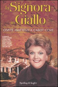 La signora in giallo. Ospite inatteso a Cabot Cove Contemporary literature