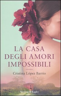 La casa degli amori impossibili book