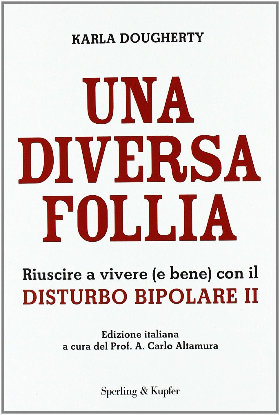 Una diversa follia. Riuscire a vivere (e bene) con il disturbo bipolare II book