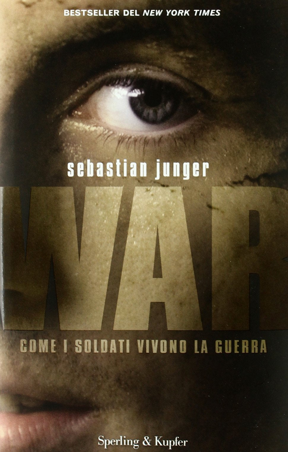 War. Come i soldati vivono la guerra book