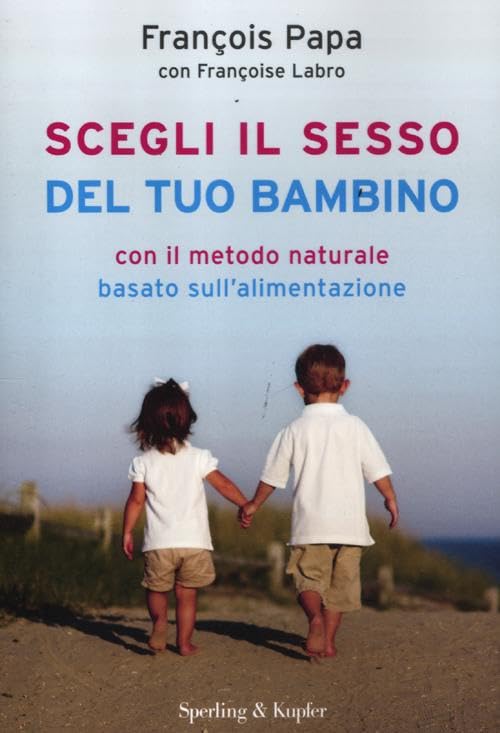 Scegli il sesso del tuo bambino con il metodo naturale basato sull'alimentazione book