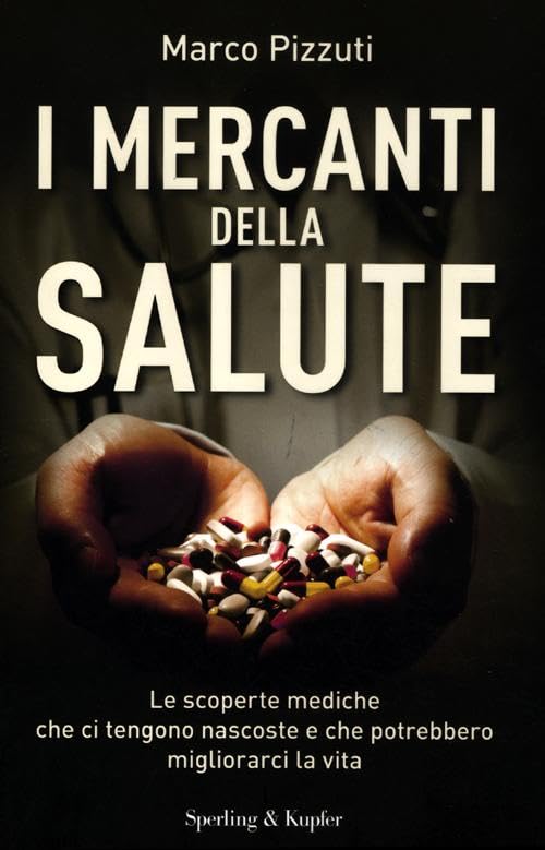 I mercanti della salute. Le scoperte mediche che ci tengono nascoste e che potrebbero migliorarci la vita book