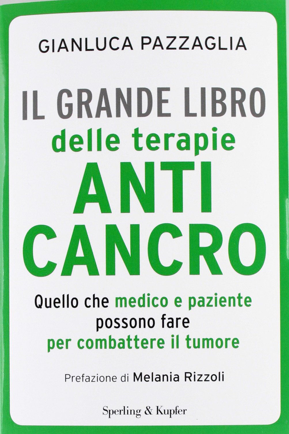 Il grande libro delle terapie anticancro (I grilli) Health, Nutrition & Fitness