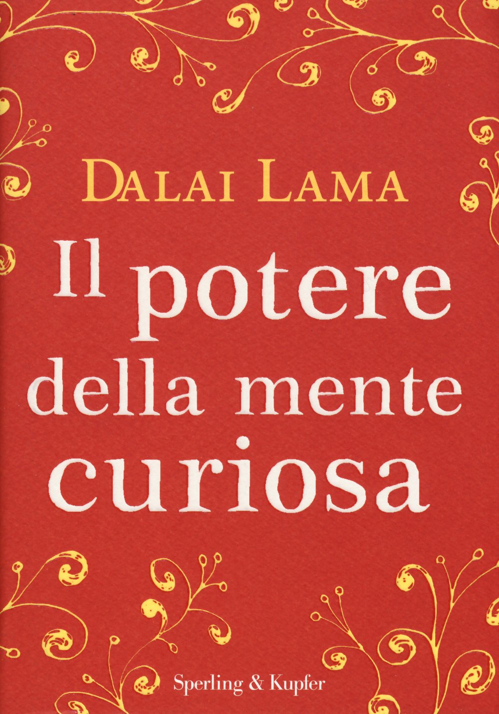 Il potere della mente curiosa (Saggi) Religion & Esotericism