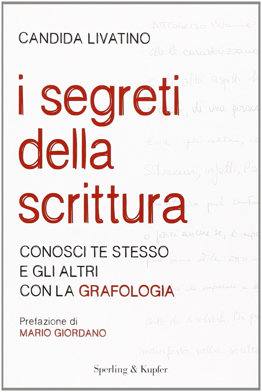 I segreti della scrittura. Conosci te stesso e gli altri con la grafologia Religion & Esotericism
