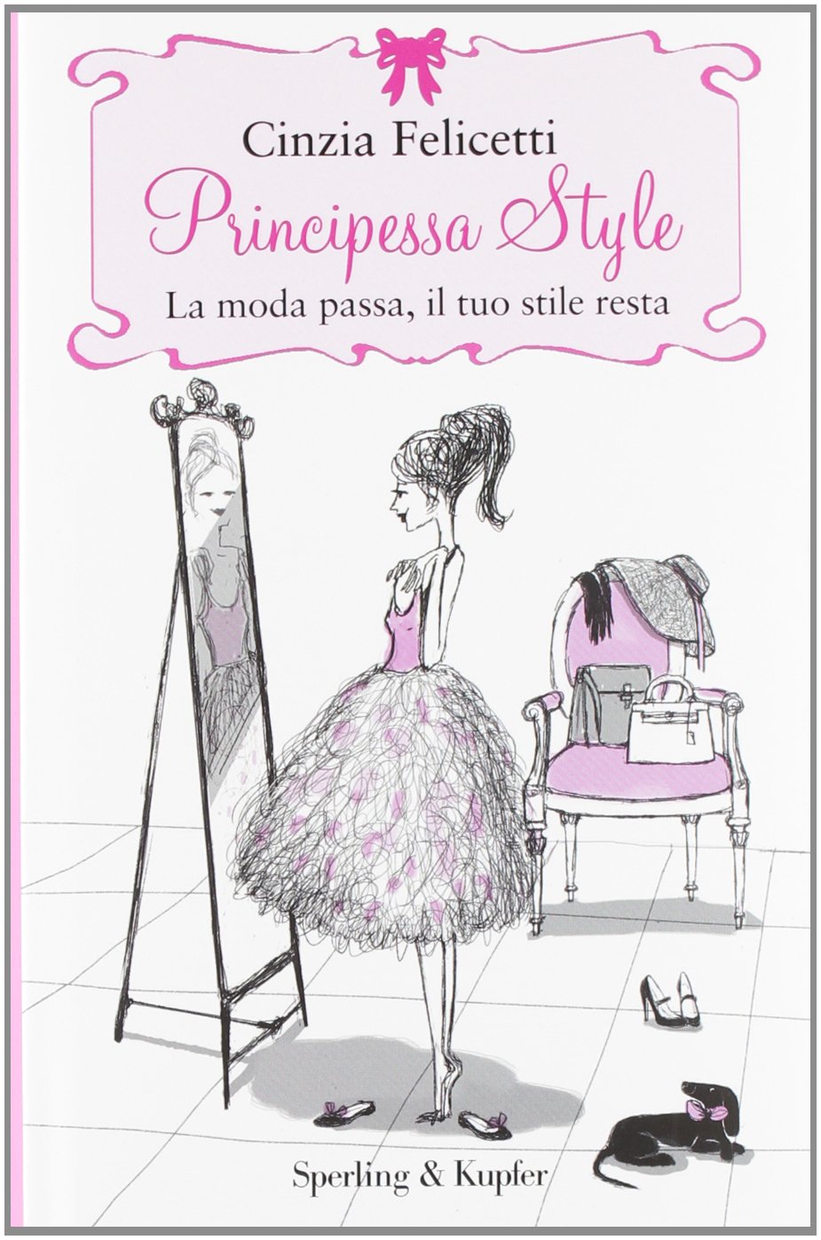Principessa style. La moda passa, il tuo stile resta book