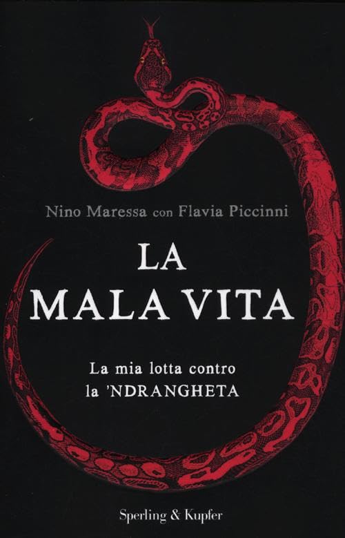 La mala vita. La mia lotta contro la 'ndrangheta Social Sciences