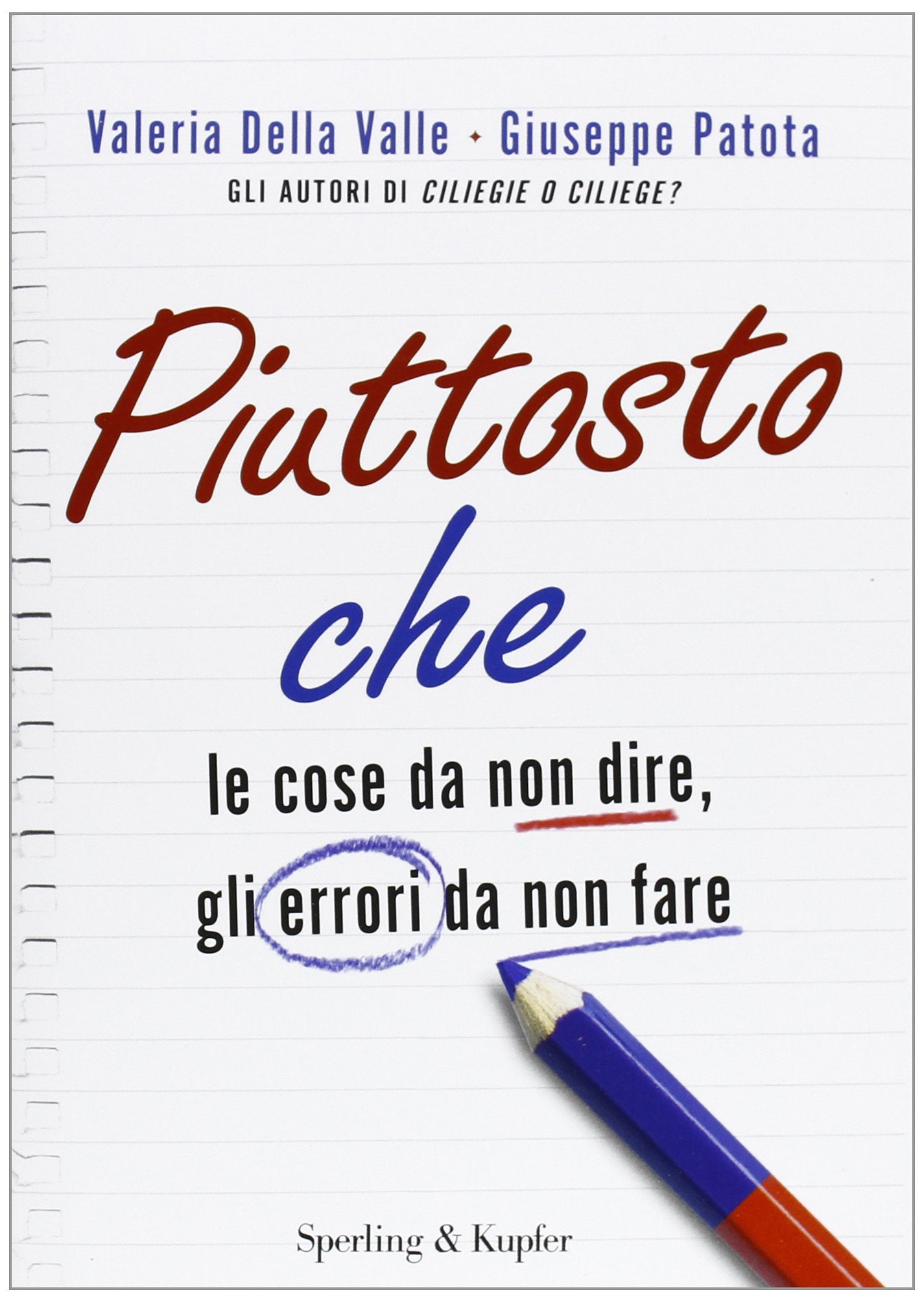Piuttosto che.Le cose da non dire, gli errori da non fare book