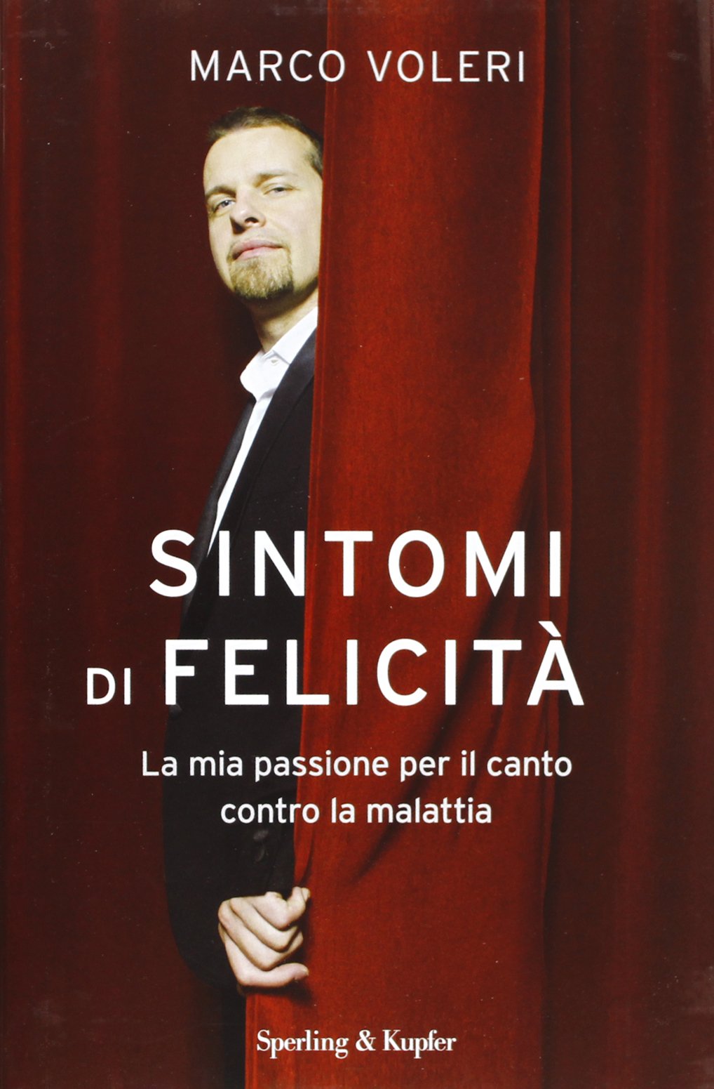 Sintomi di felicità. La mia passione per il canto contro la malattia Film & Music