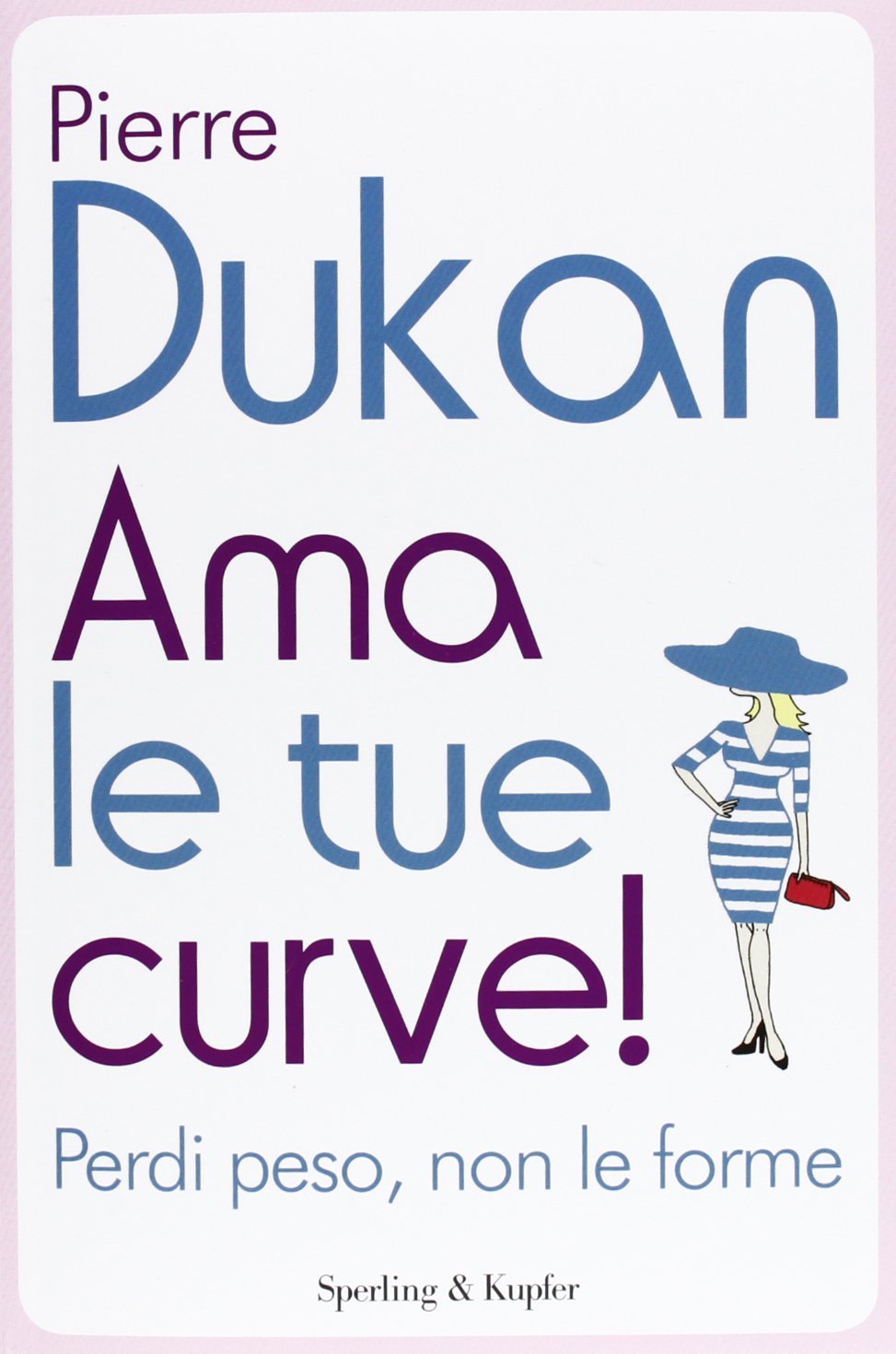 Ama le tue curve! Perdi peso, non le forme Medicine