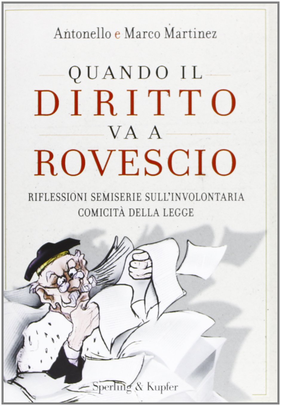 Quando il diritto va a rovescio. Riflessioni semiserie sull'involontaria comicità della legge Law