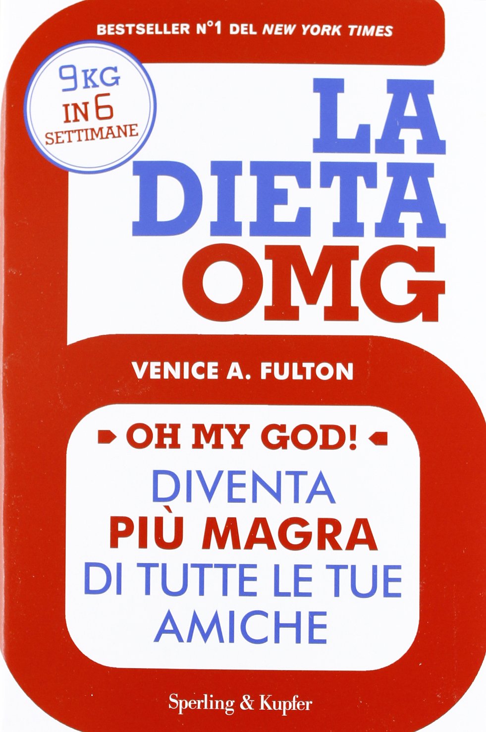 La dieta OMG. Diventa più magra di tutte le tue amiche book
