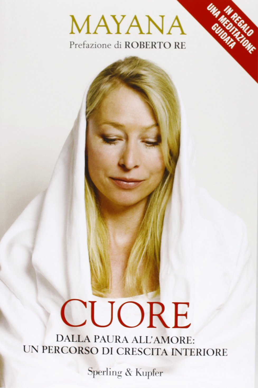 Cuore. Dalla paura all'amore: un percorso di crescita interiore book