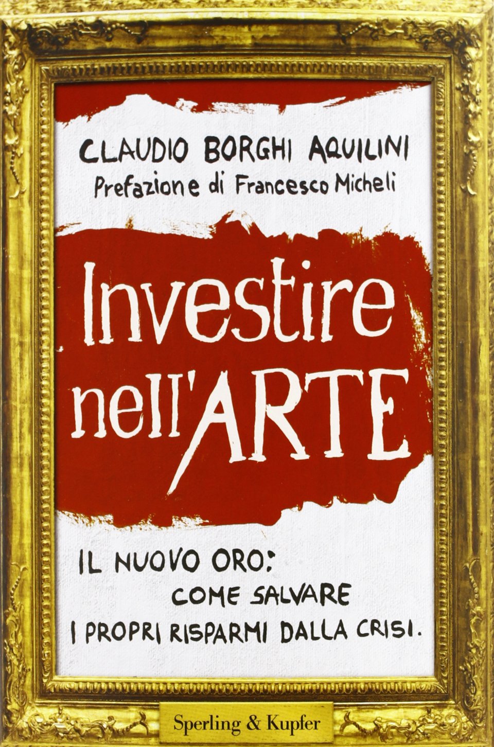 Investire nell'arte (Saggi) Business & Technology
