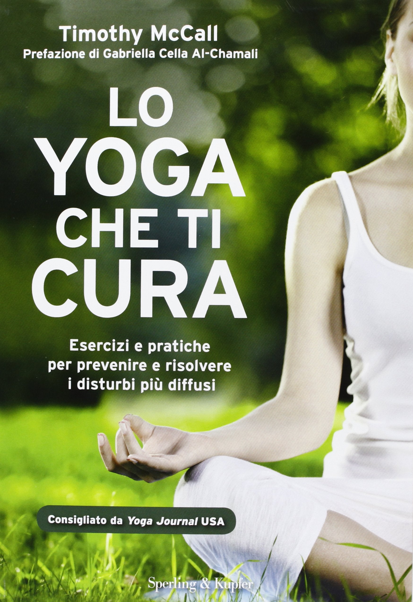 Lo yoga che ti cura. Esercizi e pratiche per prevenire e risolvere i disturbi più diffusi book