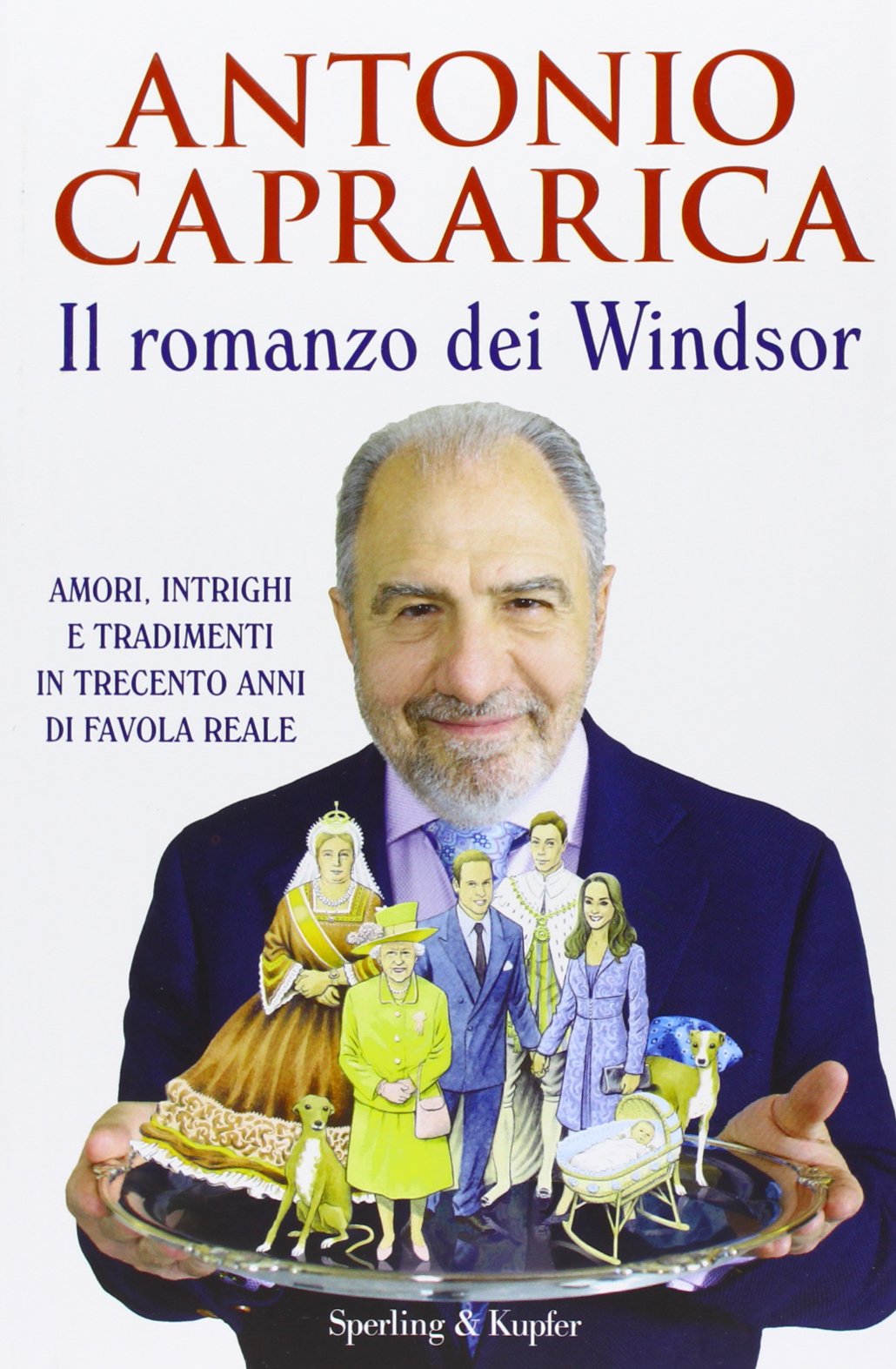 Il romanzo dei Windsor. Amori, intrighi e tradimenti in trecento anni di favola reale Contemporary literature