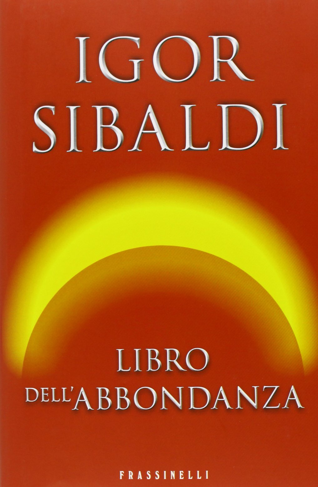 Libro dell'abbondanza (Frassinelli narrativa italiana) Religion & Esotericism