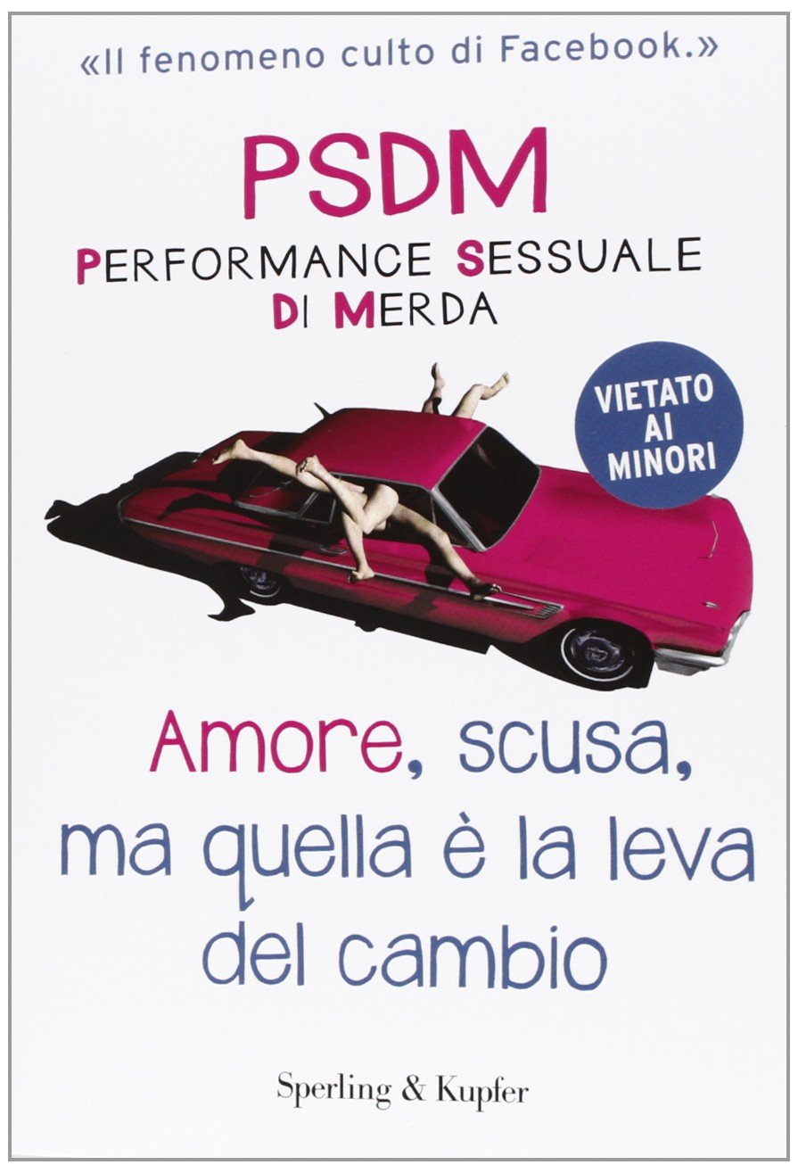 Amore, scusa, ma quella è la leva del cambio. PSDM Performance sessuale di merda (Varia) Partnership & Love