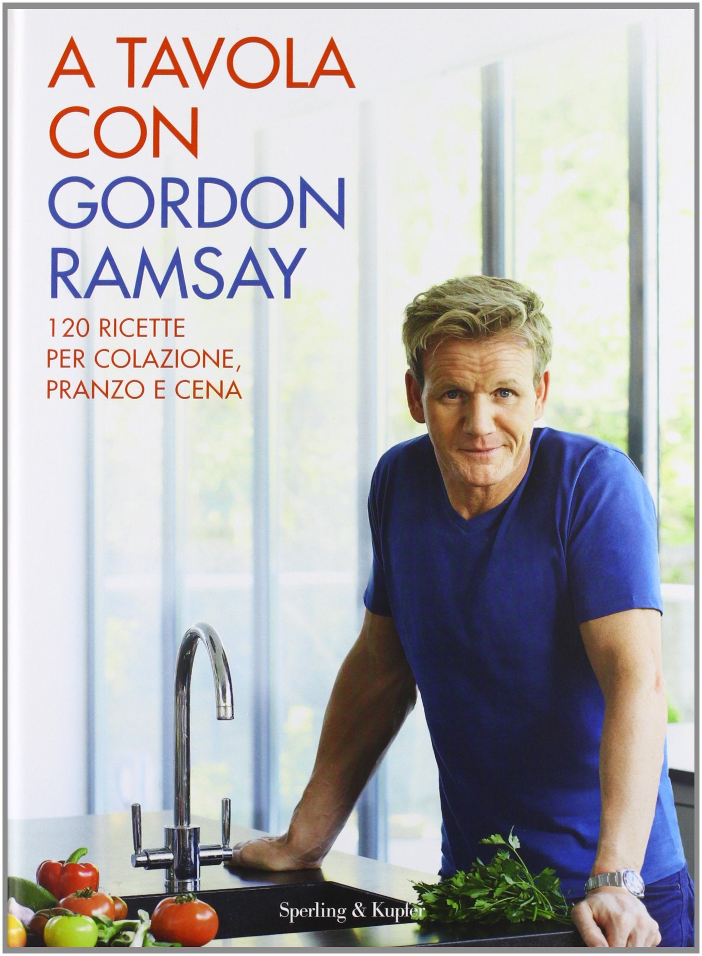 A tavola con Gordon Ramsay. Ediz. illustrata book