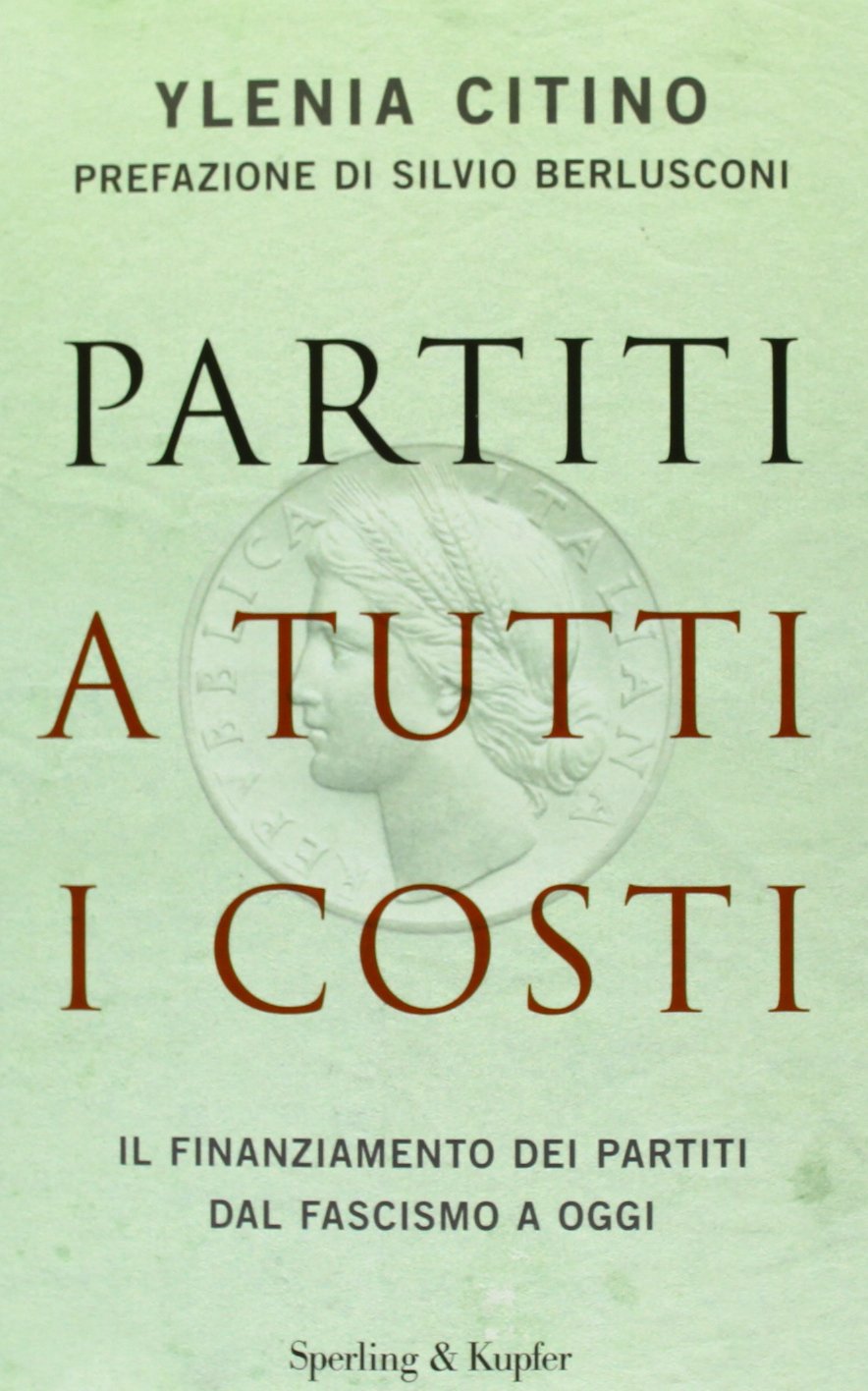 Partiti a tutti i costi. Il finanziamento dei partiti dal fascismo a oggi Business & Technology