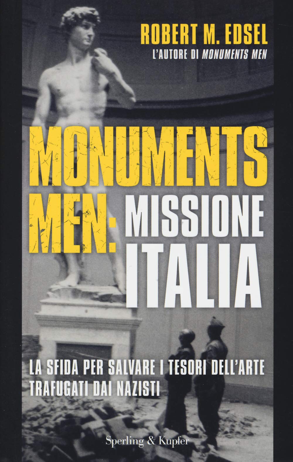 Monuments men: missione Italia. La sfida per salvare i tesori dell'arte trafugati dai nazisti (Saggi) Film, Art & Culture