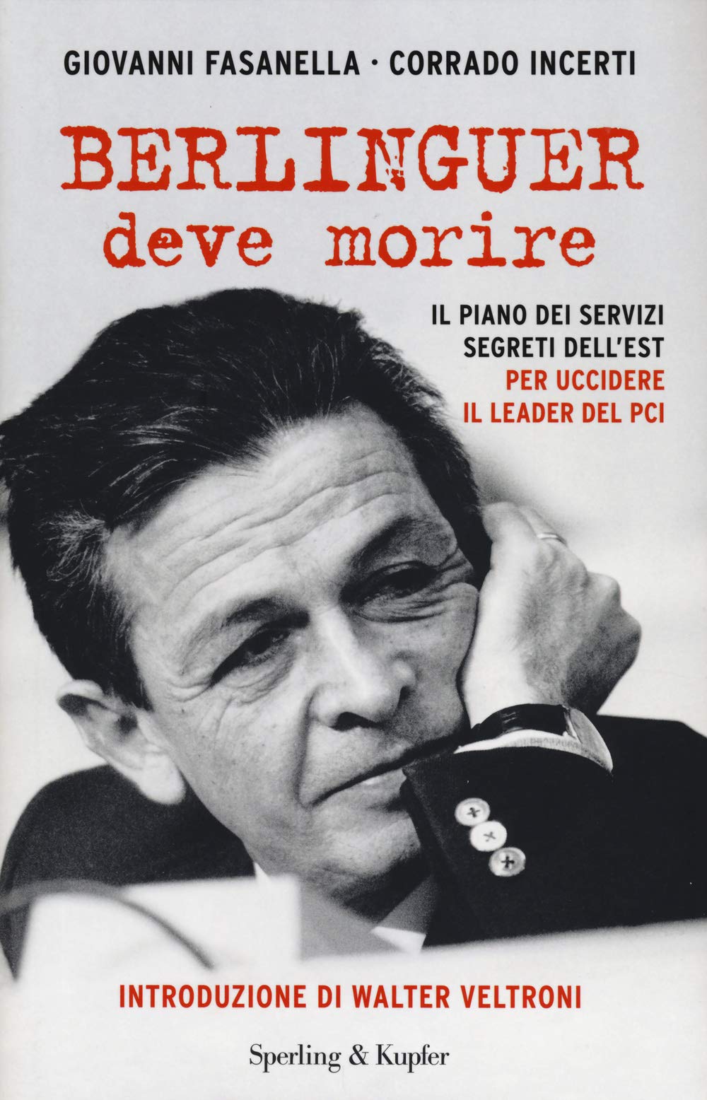 Berlinguer deve morire. Il piano dei servizi segreti dell'Est per uccidere il leader del PCI Social Sciences