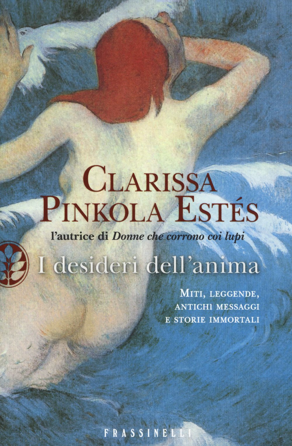 I desideri dell'anima (Frassinelli narrativa straniera) Books