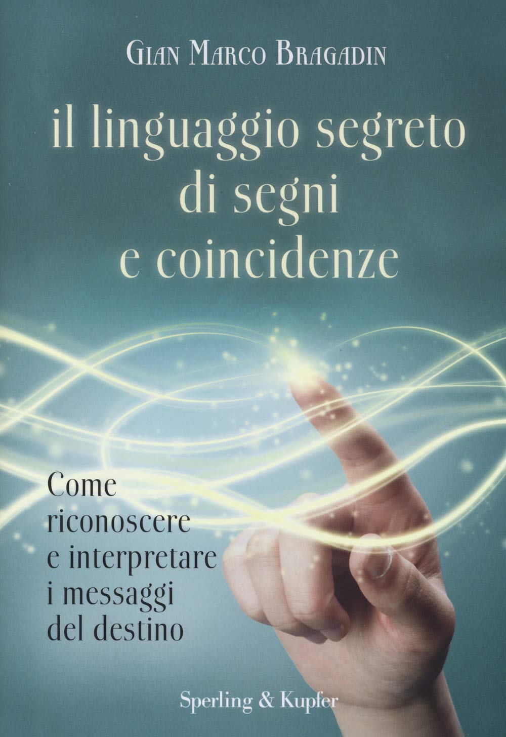 Il linguaggio segreto di segni e coincidenze book
