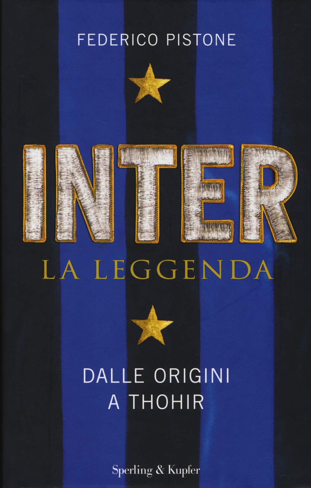 Inter. La leggenda. Dalle origini a Thohir (Varia) Leisure & Fun