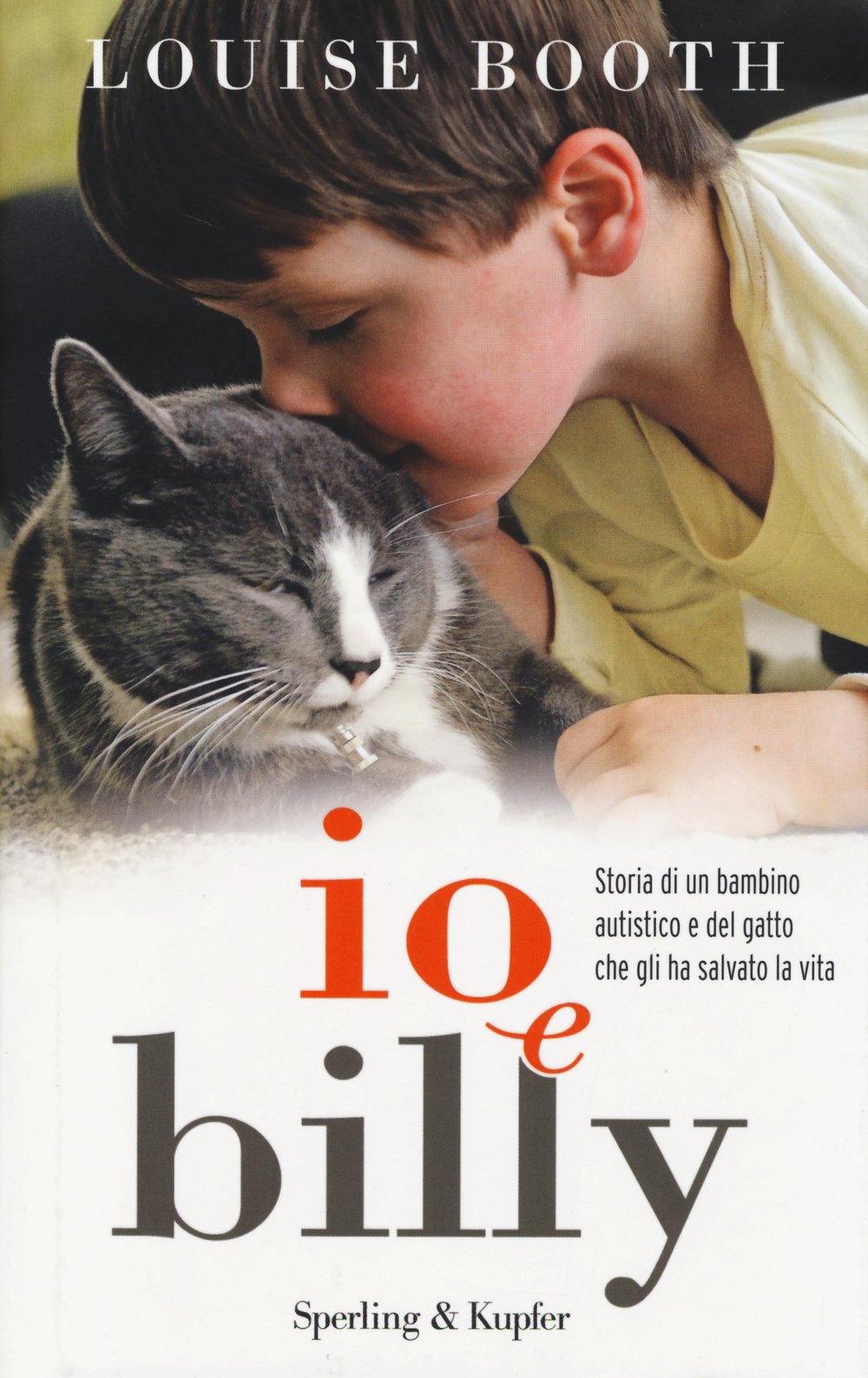 Io e Billy. Storia di un bambino autistico e del gatto che gli ha salvato la vita (Parole) Memories