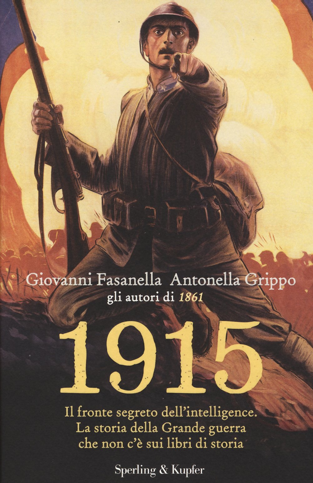 1915. Il fronte segreto dell'intelligence. La storia della Grande guerra che non c'è sui libri di storia book