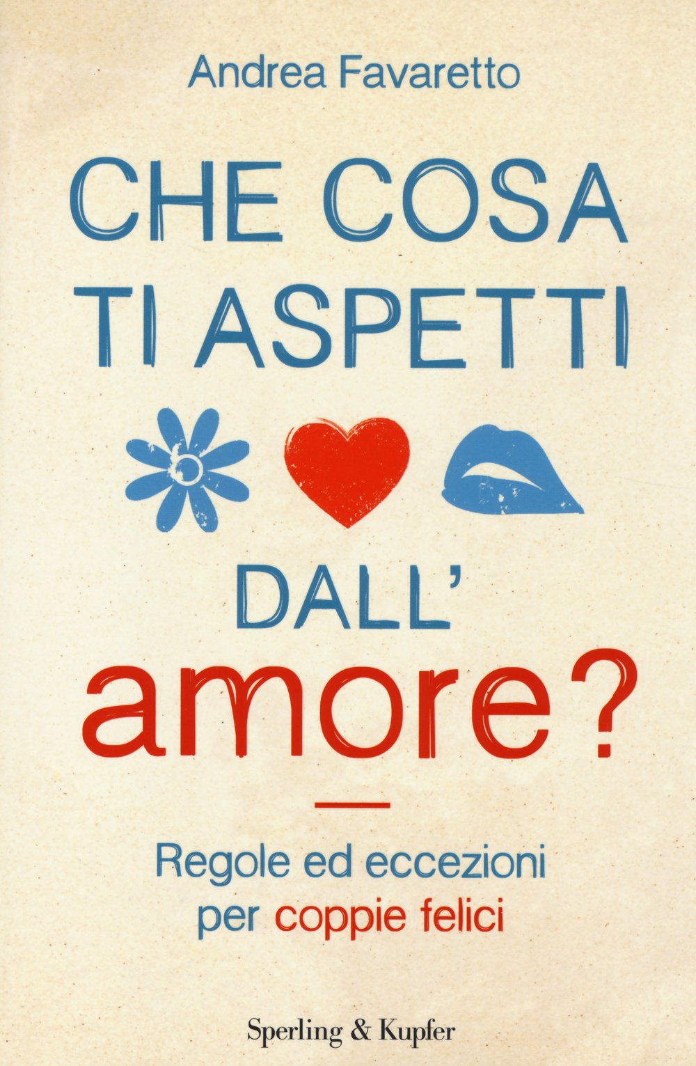Che cosa ti aspetti dall'amore? book