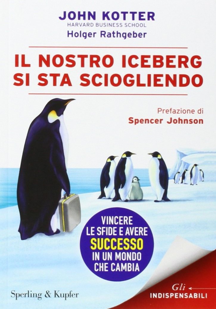Il nostro iceberg si sta sciogliendo (Varia. Economia) Business, Finance & Career