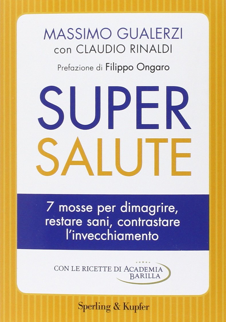 Supersalute. 7 mosse per dimagrire, restare sani, contrastare l'invecchiamento book