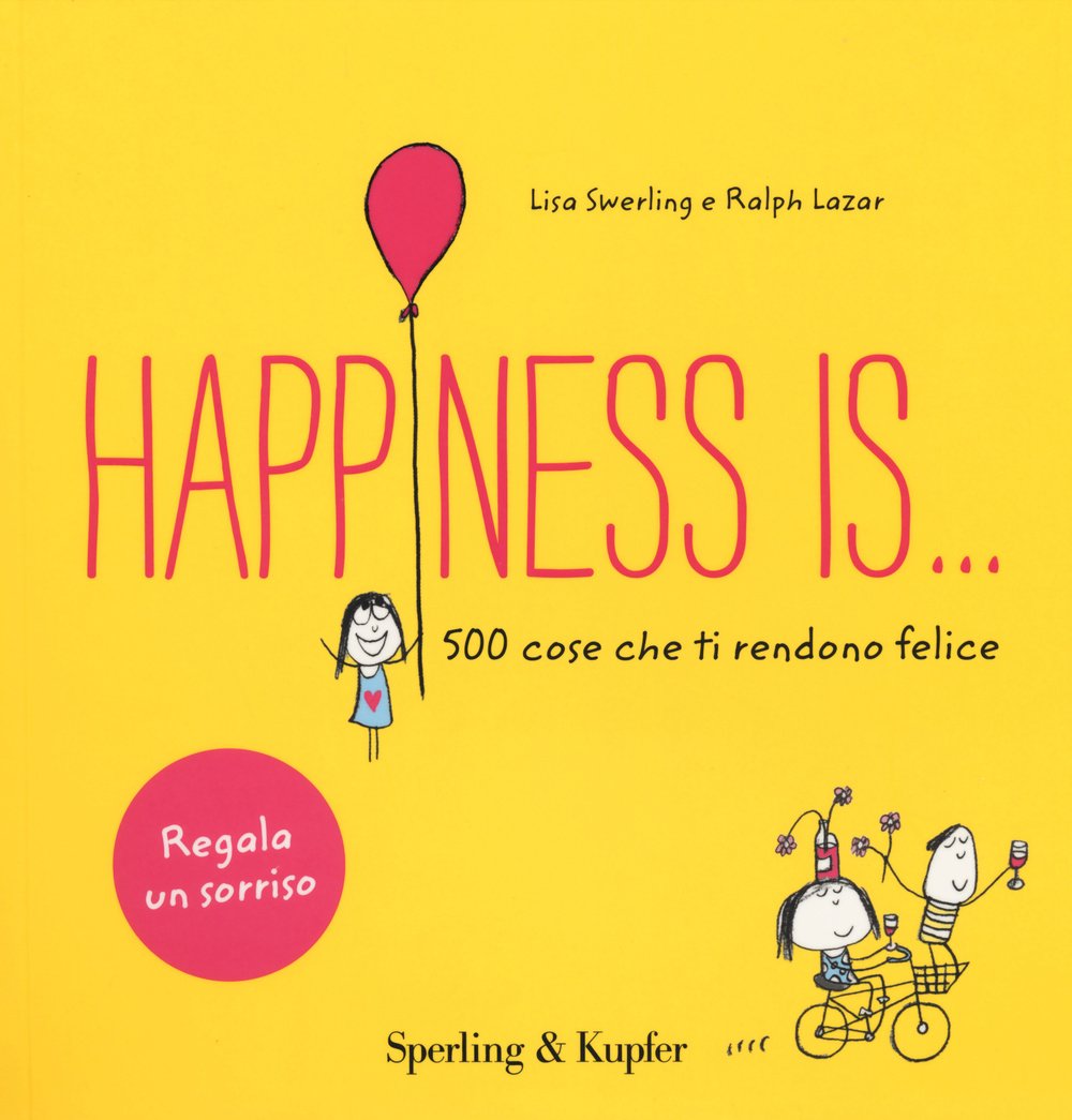 Happiness is... 500 cose che ti rendono felice book