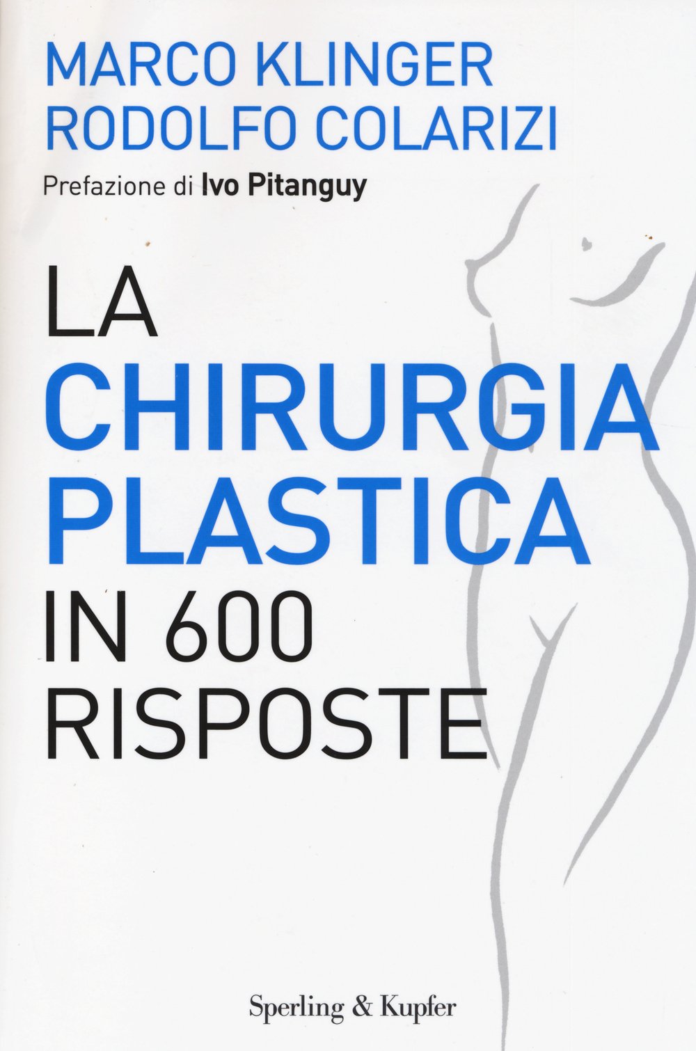 La chirurgia plastica in 600 risposte Medicine