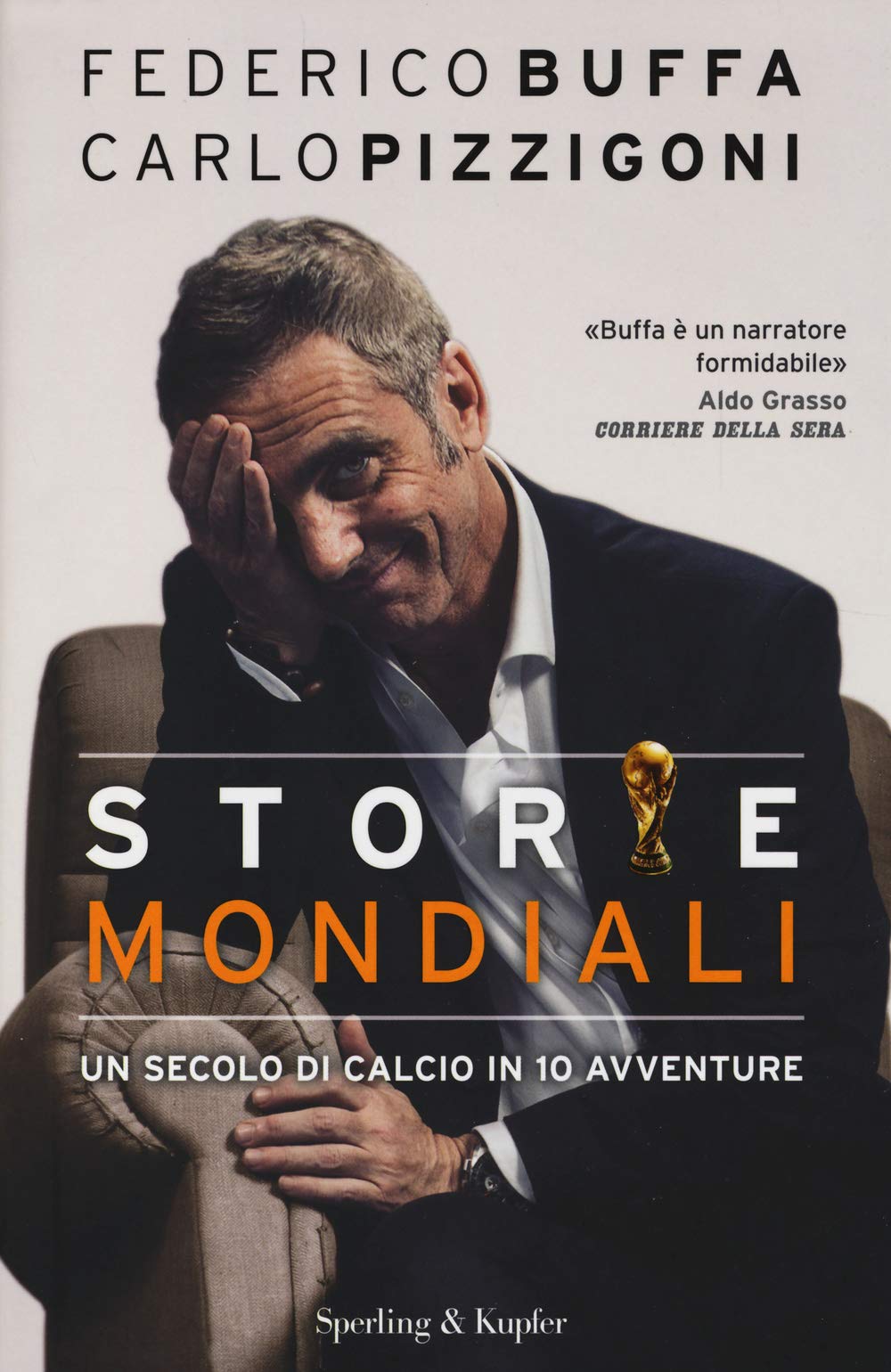 Storie mondiali. Un secolo di calcio in 10 avventure (Varia) Leisure & Fun
