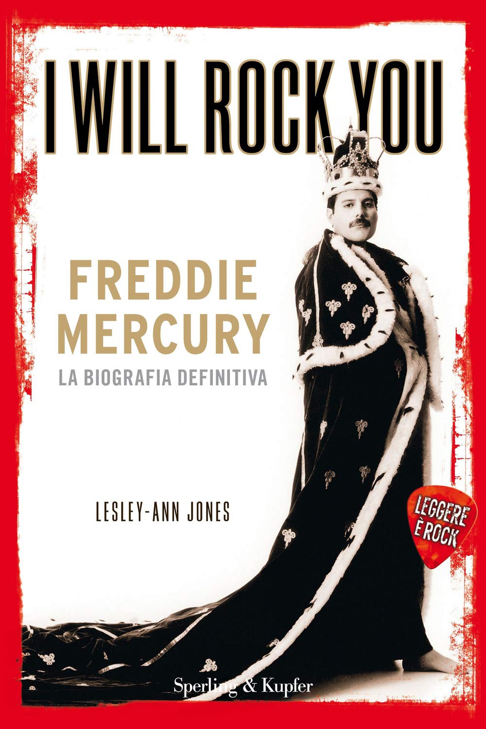 I will rock you. Freddie Mercury. La biografia definitiva Pop culture