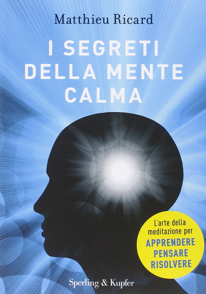 I segreti della mente calma (Saggi) Religion & Esotericism