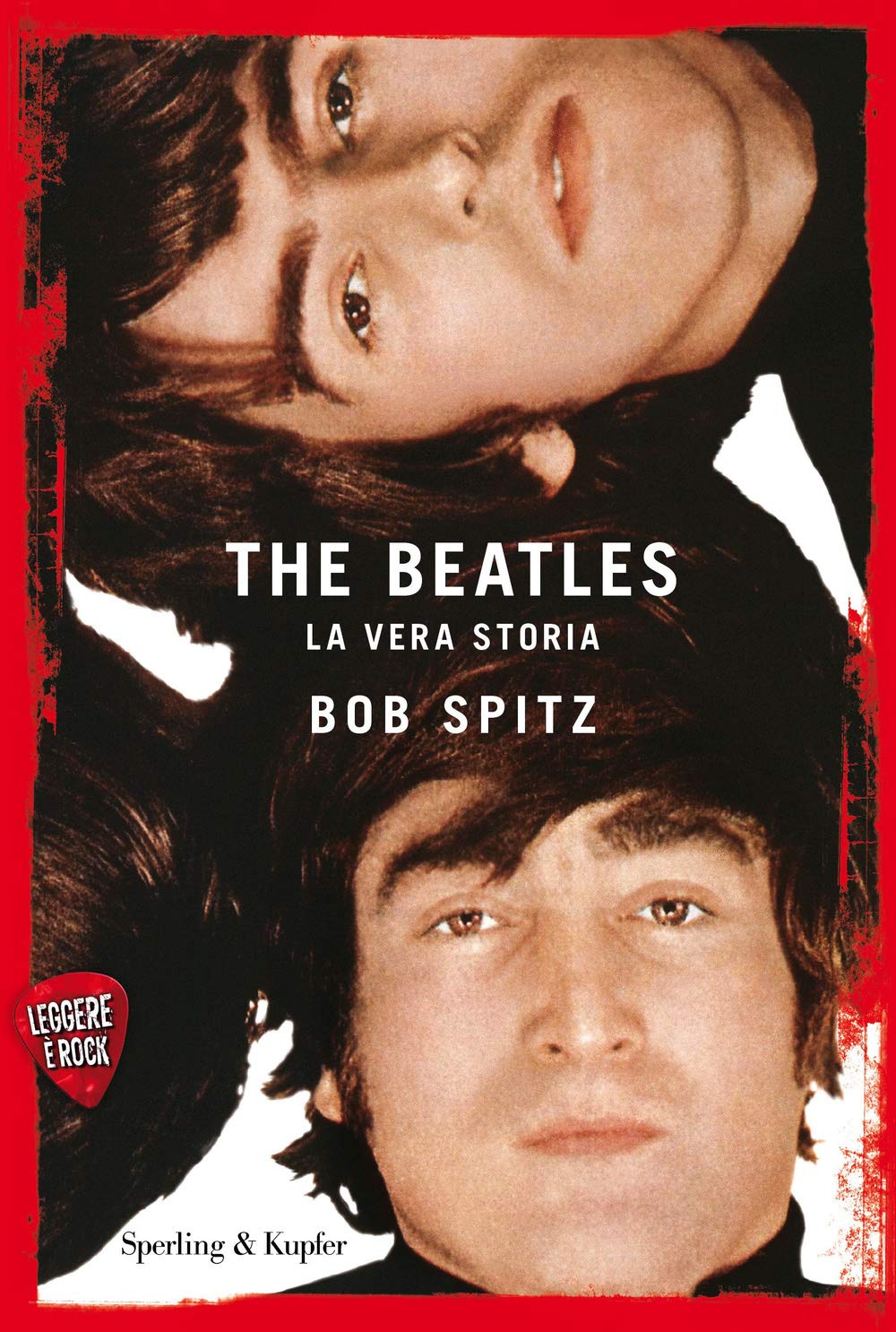 The Beatles. La vera storia. Leggere è rock (Varia) Pop culture
