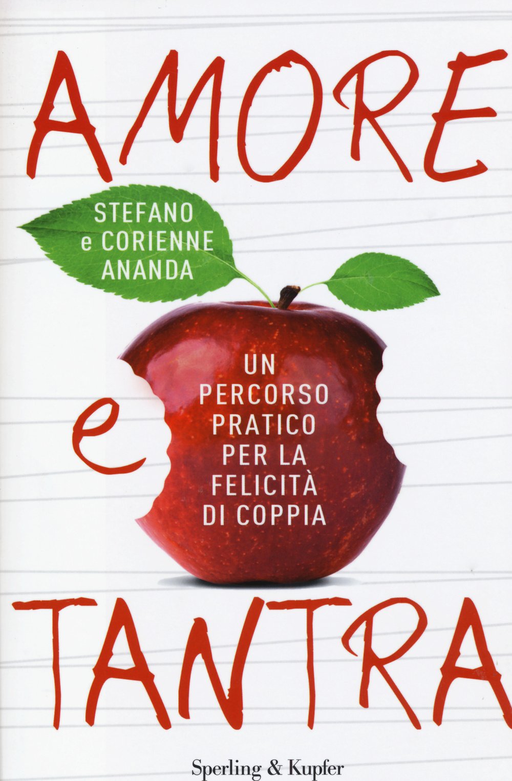 Amore e tantra. Un percorso pratico per la felicità di coppia book