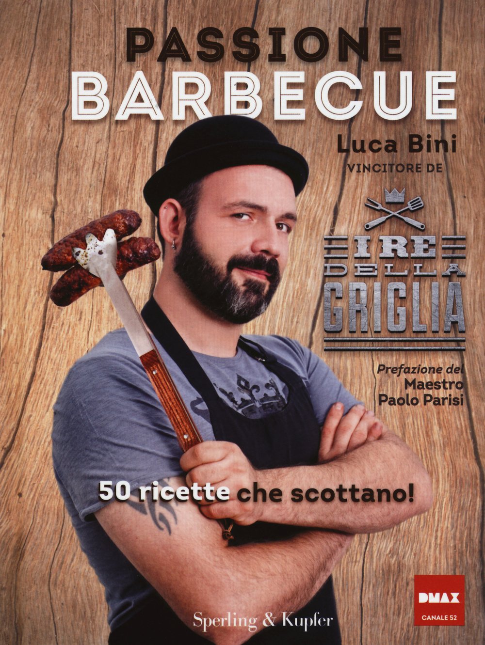 Passione barbecue. I re della griglia. 50 ricette che scottano! (Varia) Leisure, Home & Garden