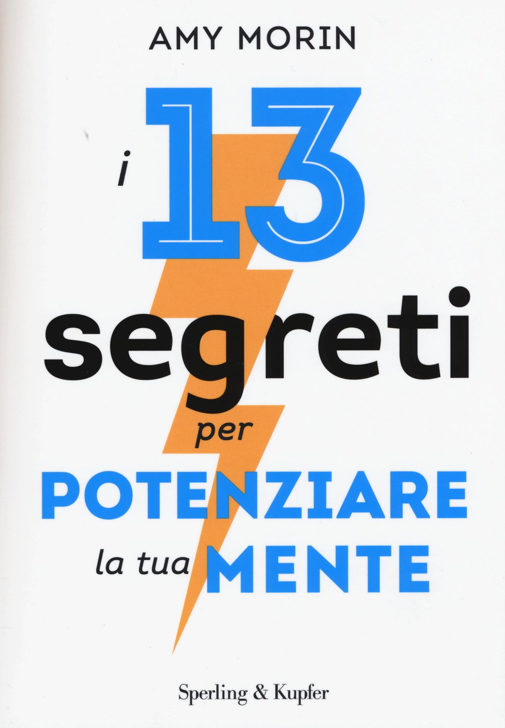 I 13 segreti per potenziare la tua mente (I grilli) Business, Finance & Career