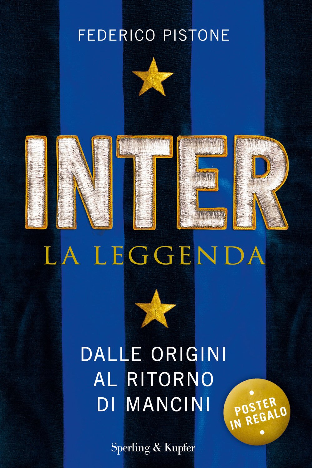 Inter la leggenda. Dalle origini al ritorno di Mancini Leisure & Fun