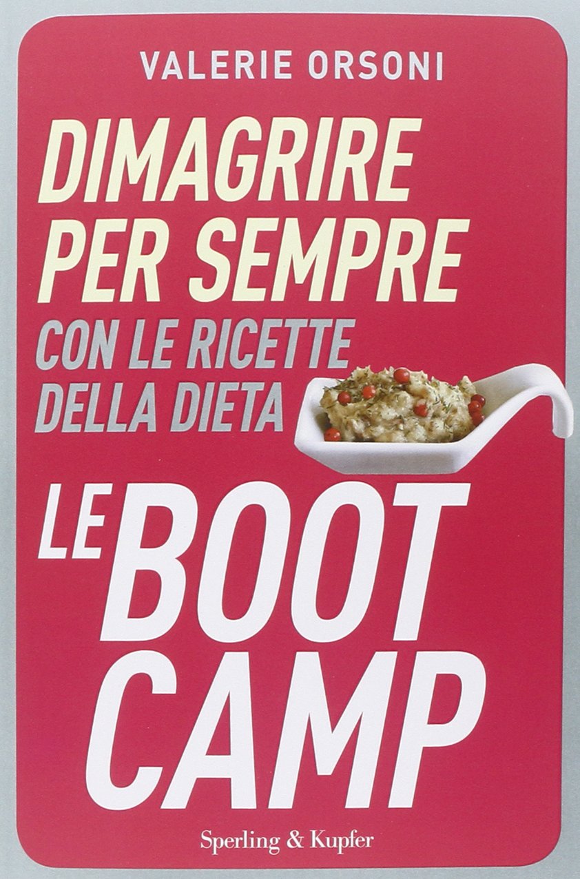Dimagrire per sempre con le ricette della dieta LeBootCamp book