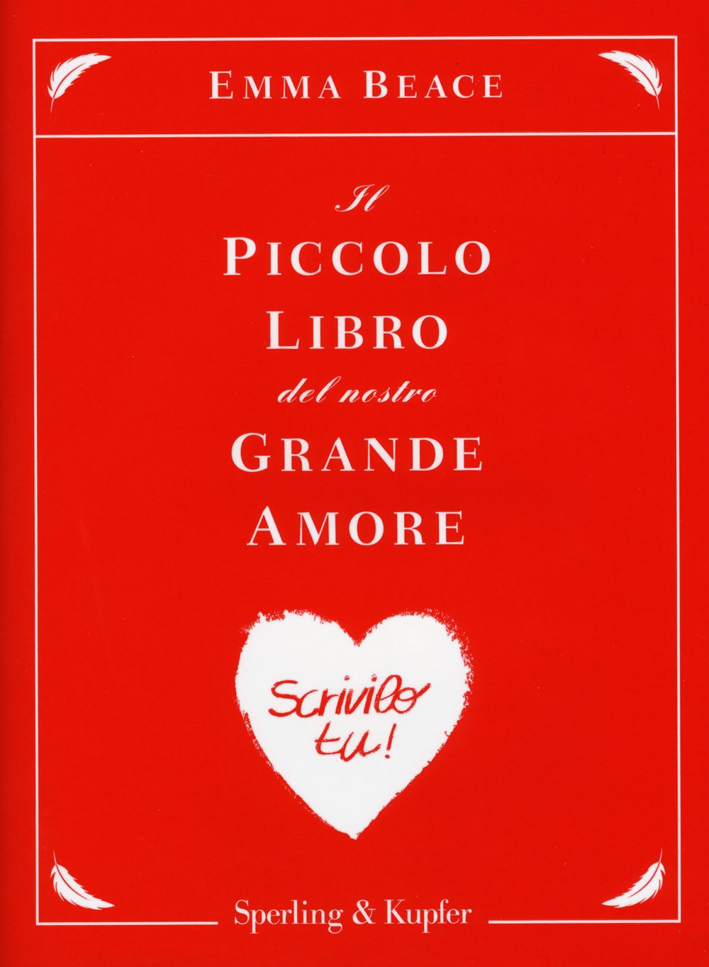 Il piccolo libro del nostro grande amore. Scrivilo tu! (Varia) Contemporary literature